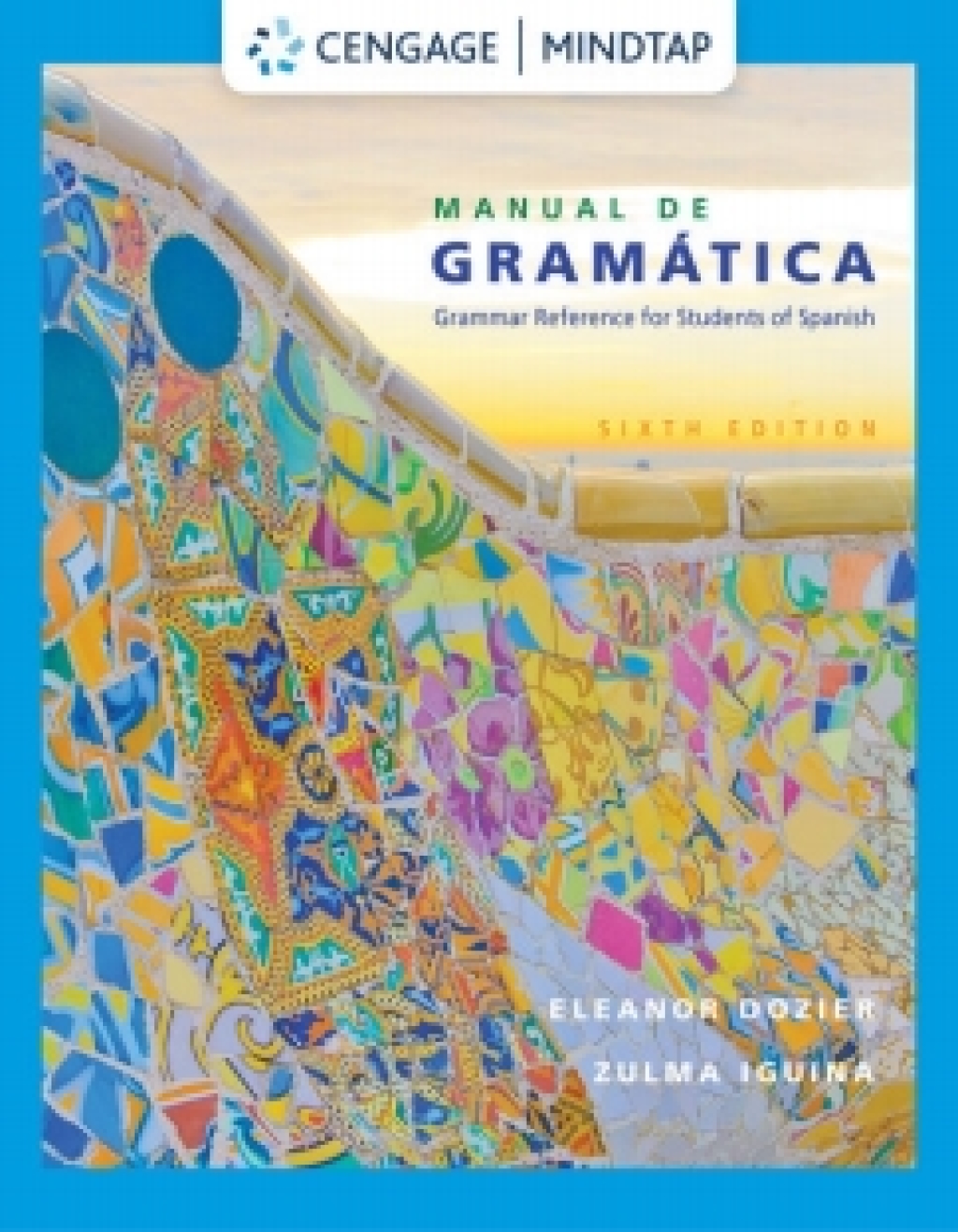 MindTap for Dozier/Iguina's Manual de gramï¿½tica, 6th Edition [Instant Access], 4 terms 6th Edition â€“ PDF/EPUB Version Downloadable